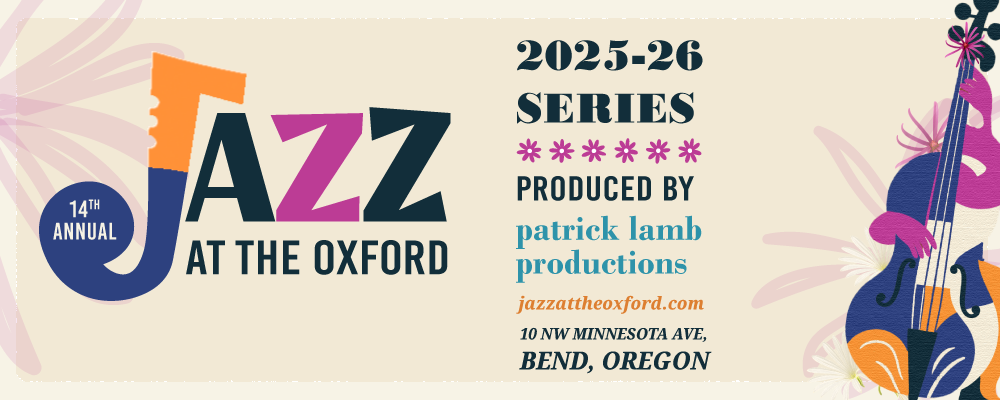 The Oxford Hotel Bend – 14th Annual Jazz at the Oxford - Series