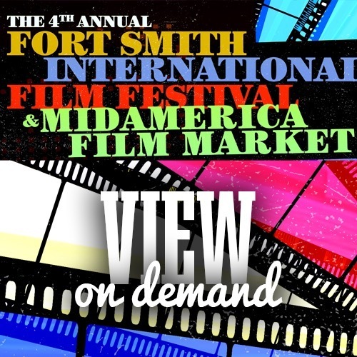 River Valley Film Society Virtual Fort Smith International Film Fest