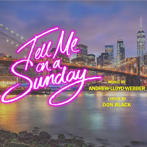 Tell Me On A Sunday Musical Deutsch Ticket Me Sandhills | TELL ME ON A SUNDAY (Musical) - JTC Summer