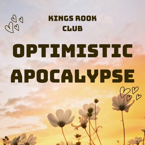 King's Rook Club – Optimistic Apocalypse + Nancy Boys ( 21+ )