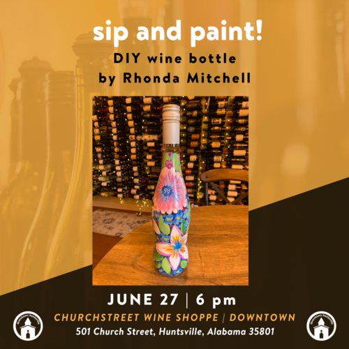 Best of Huntsville Tickets Sip and Paint! DIY Wine Bottle Painting at