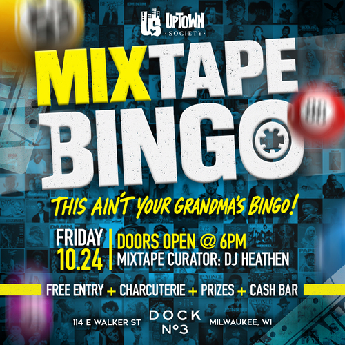 Mixtape Bingo + Uptown Society Merch Drop!