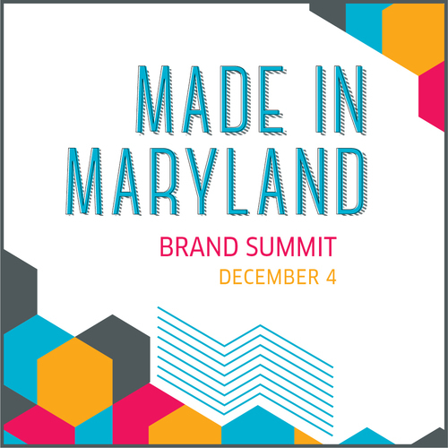 Baltimore Tickets Made in Maryland Brand Summit