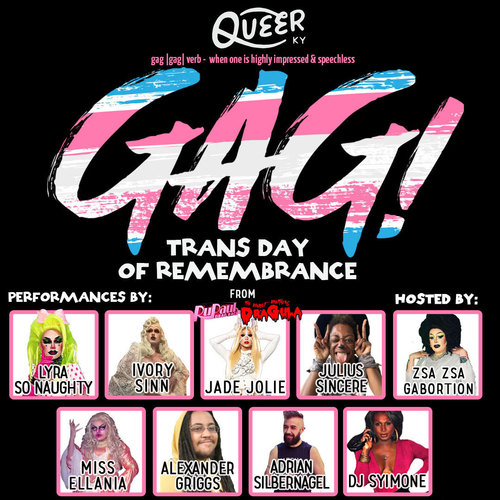 Queer Kentucky – GAG! Trans Day of Remembrance: Presented by The