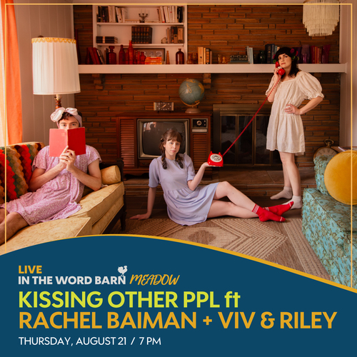 Kissing Other PPL ft Rachel Baiman + Viv & Riley