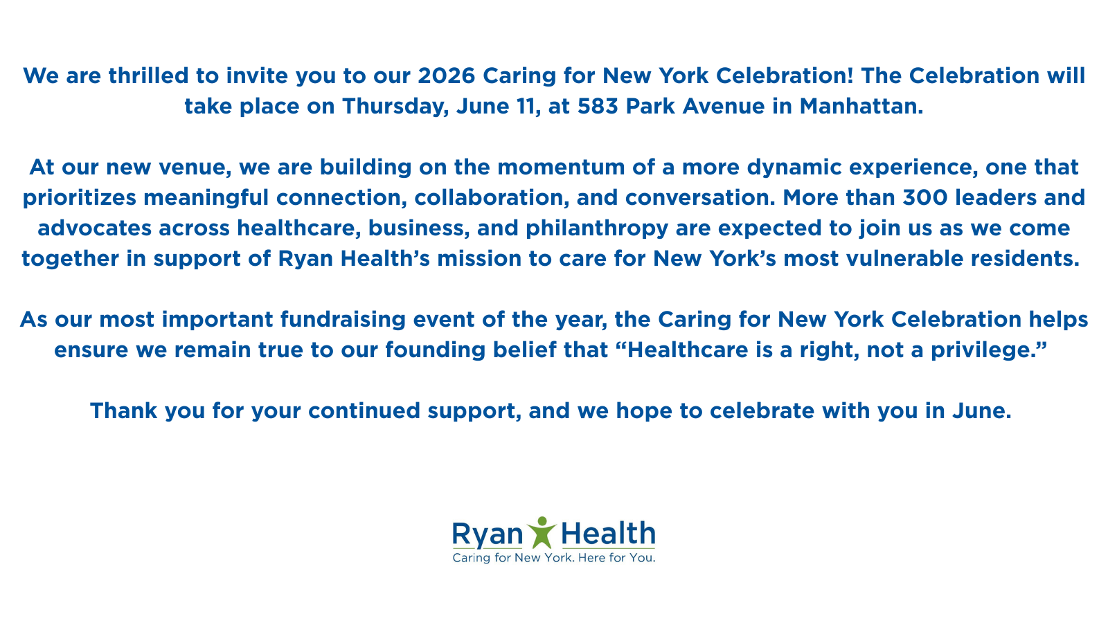 We are excited to invite you to our 2026 Caring for New York Celebration! The Celebration will take place on Thursday, June 11, at 583 Park Avenue, New York City. We have seized the opportunity to-4.png