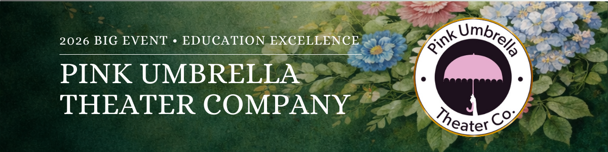 Pink Umbrella Theater Company Educational Excellence Award Winner