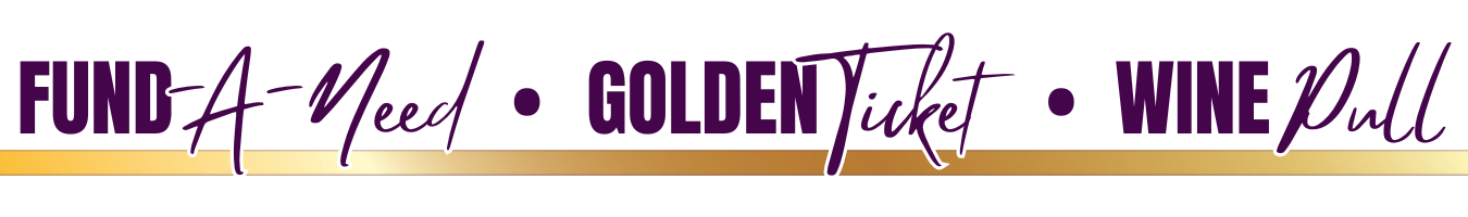Fund-A-Need, Golden Ticket, Wine Pull