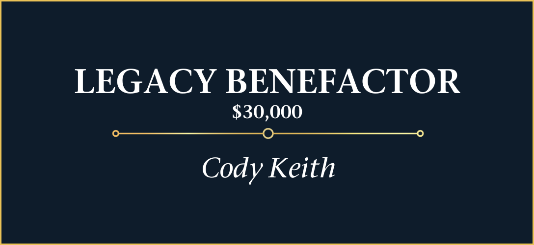 Legacy Benefactor - Cody Keith
