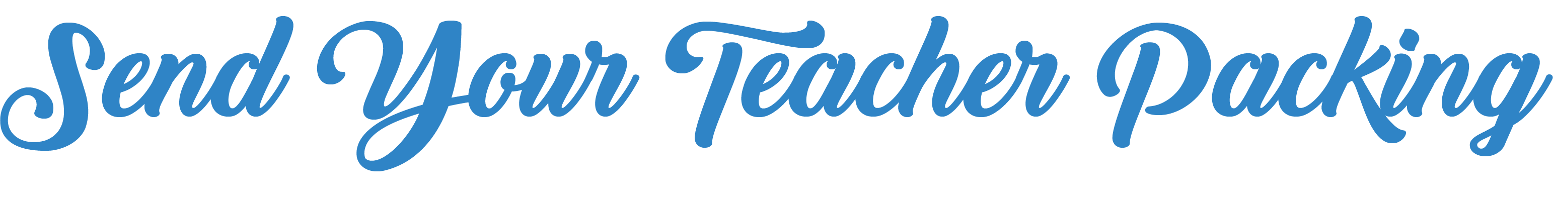 Send Your Teacher Packing