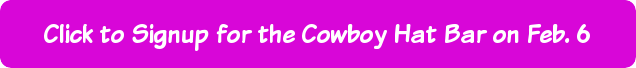 button_click-to-signup-for-the-cowboy-hat-bar-on-feb.png