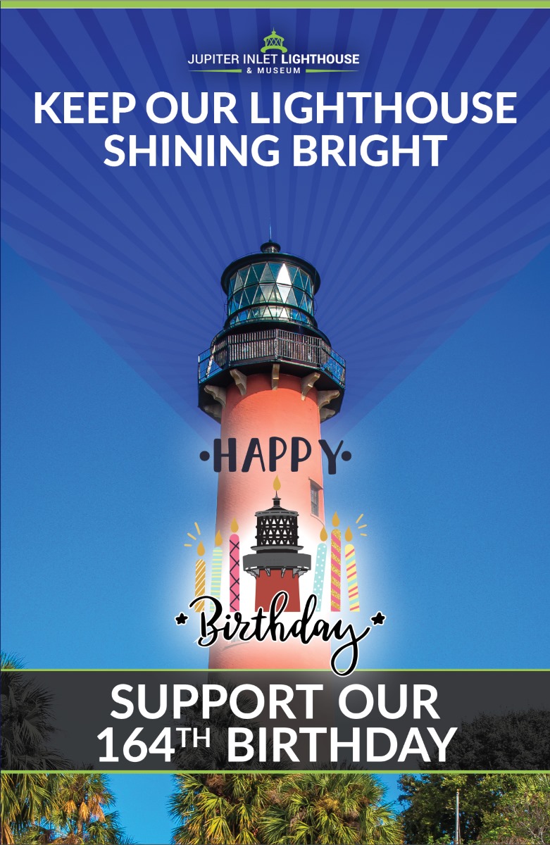 As we celebrate the 164th birthday of the Jupiter Inlet Lighthouse, we reflect on its significance as a beacon of hope and a symbol of our shared heritage. We invite you to join us in preserving this historic structure for future generations. Your support is essential to ensure the lighthouse continues to shine brightly for another 164 years. As a nonprofit organization, we rely on the generosity of our community to maintain the beauty and integrity of the lighthouse and its grounds.