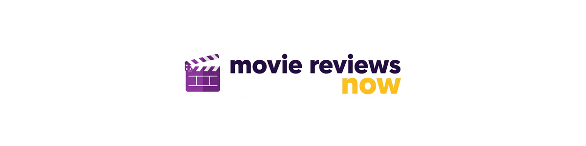 Movie Reviews Now