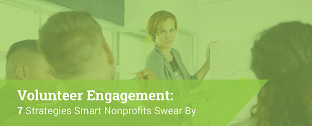 Check out these top 7 strategies for smarter volunteer engagement