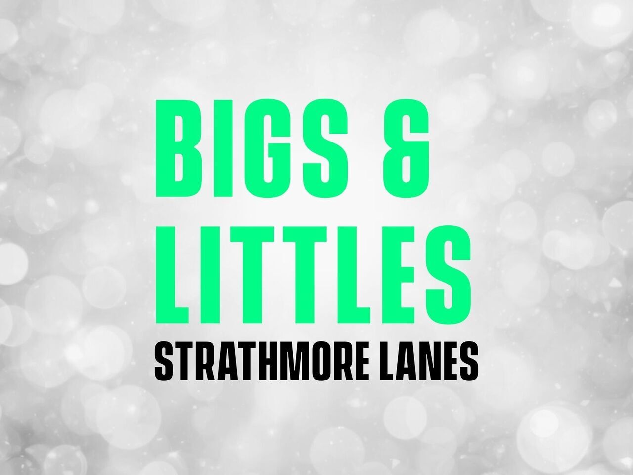 Bigs & Littles @ Strathmore Lanes logo