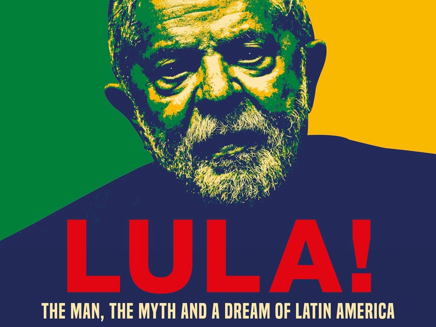 Portada del libro: Lula!: The Man, The Myth and a Dream of Latin America