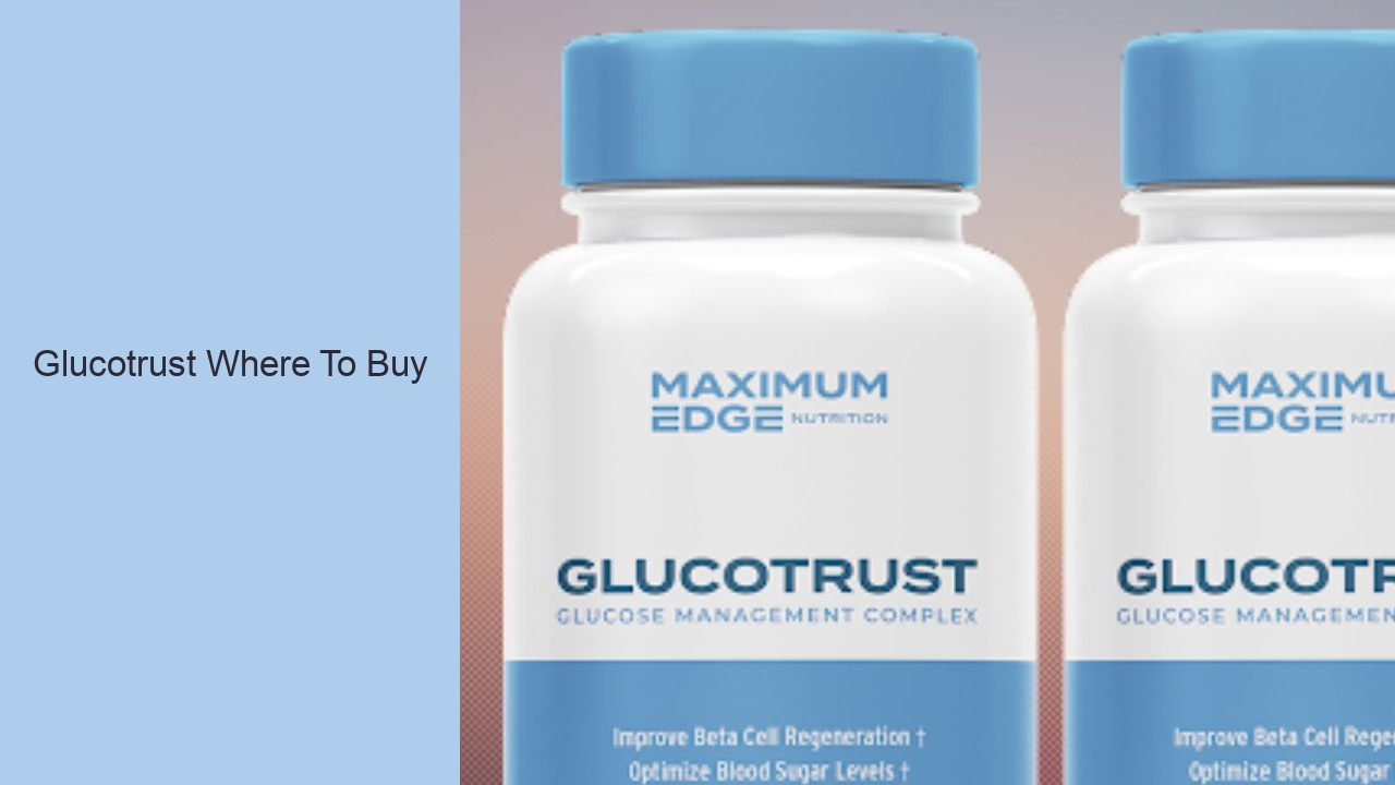 Glucotrust Where To Buy