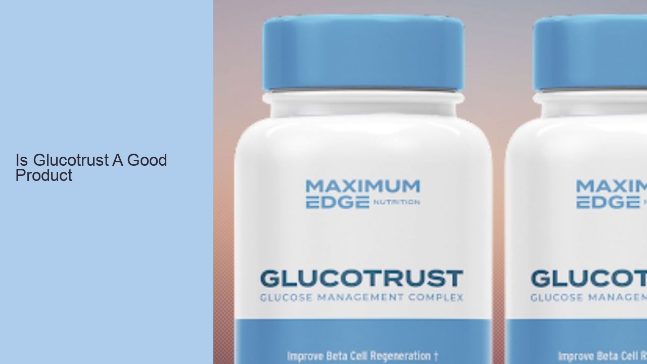 Is Glucotrust A Good Product