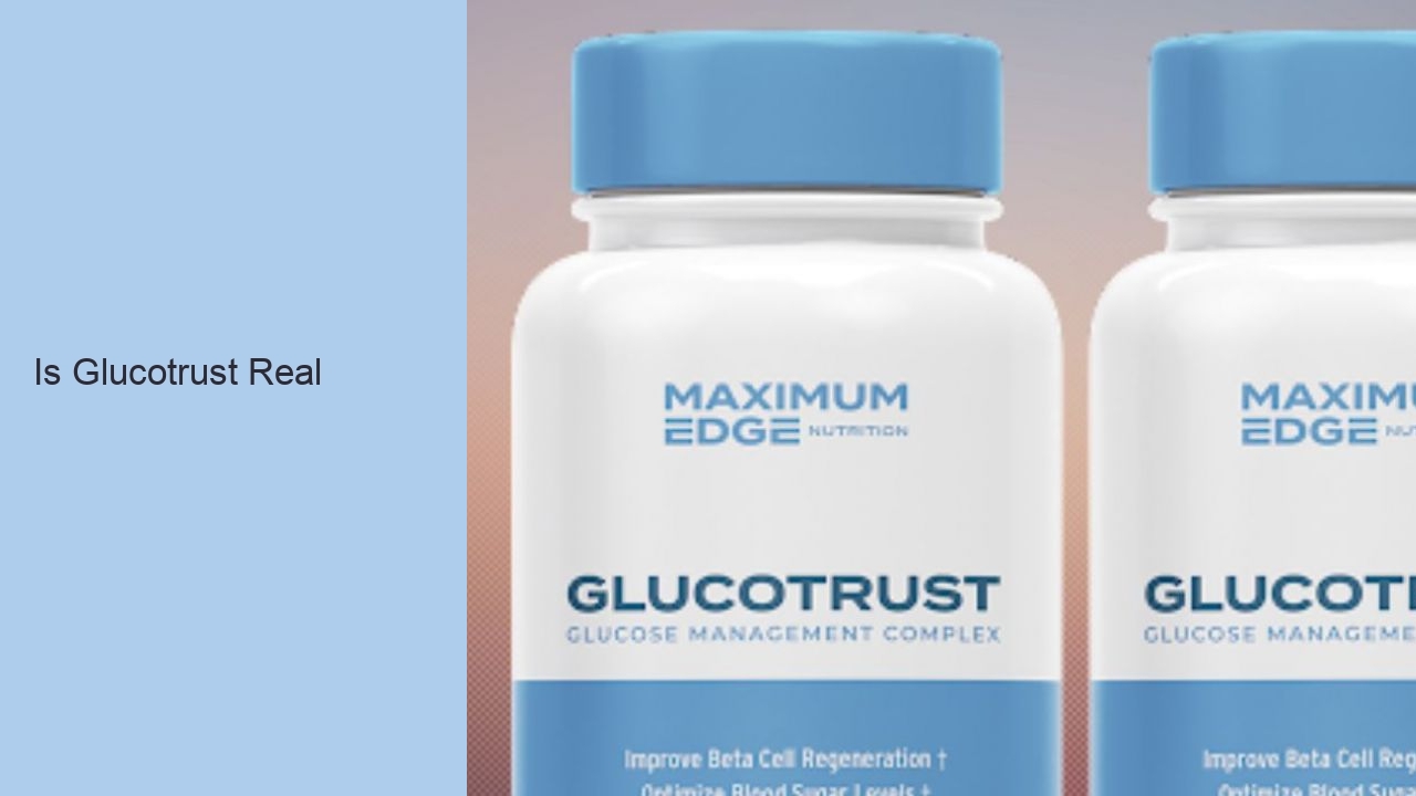 Is Glucotrust Real