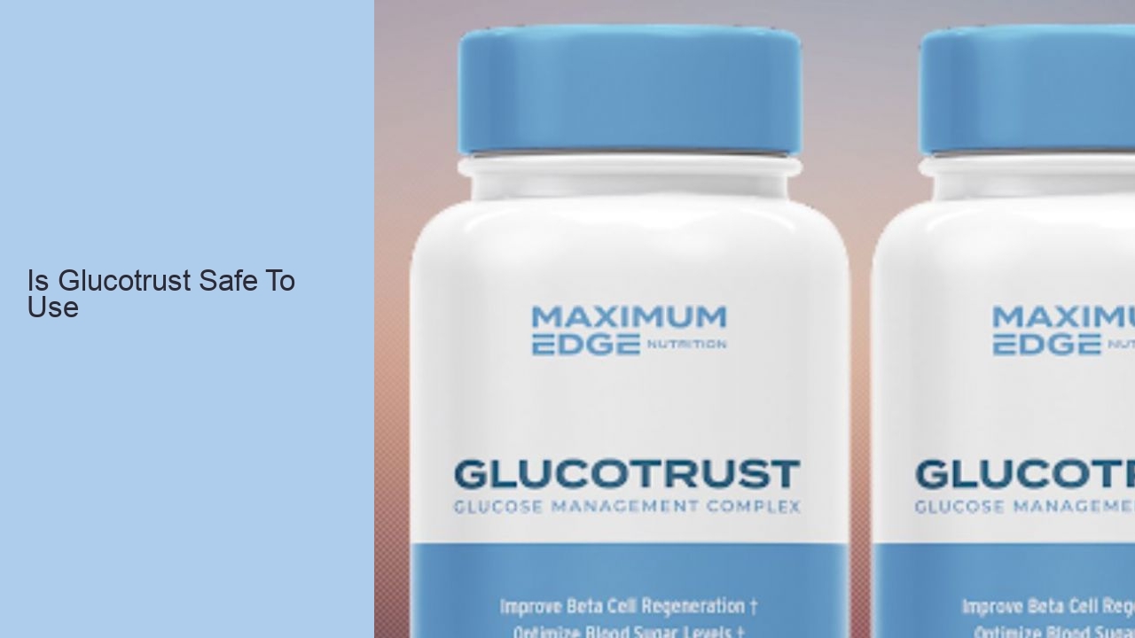 Is Glucotrust Safe To Use