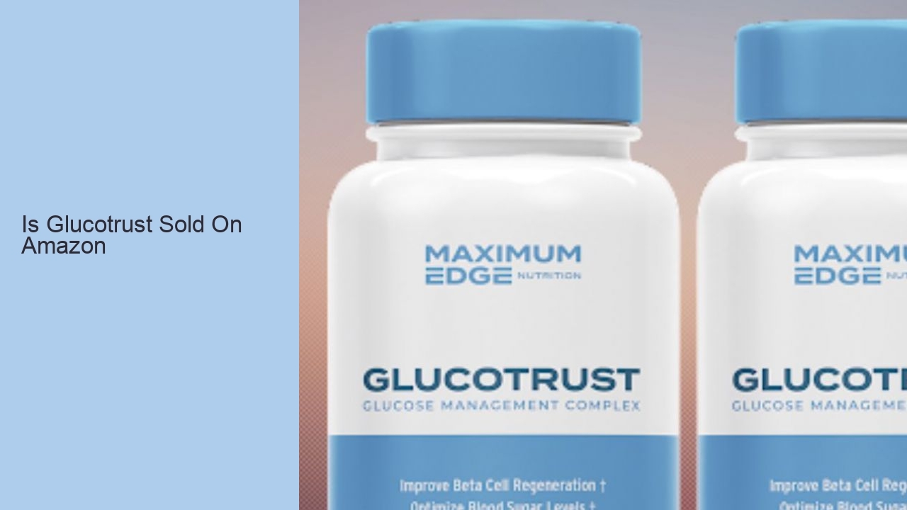 Is Glucotrust Sold On Amazon