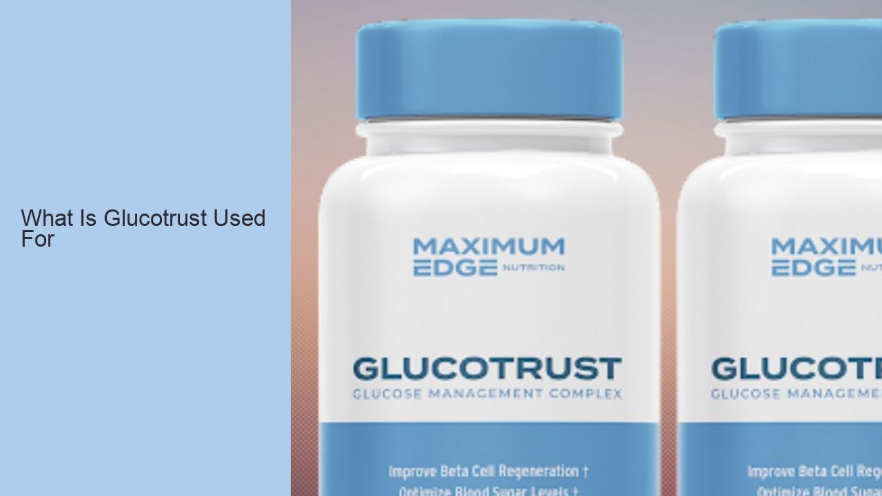 What Is Glucotrust Used For