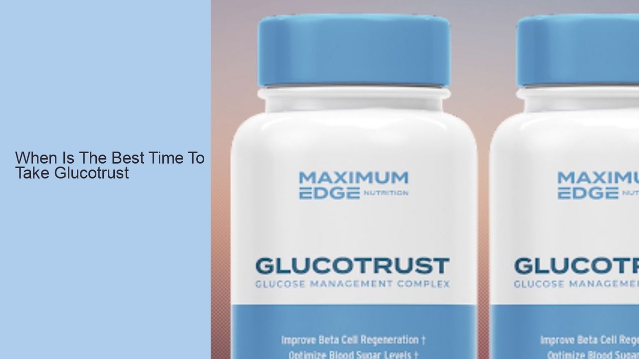 When Is The Best Time To Take Glucotrust