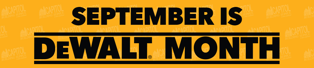 SEPTEMBER IS DEWALT MONTH