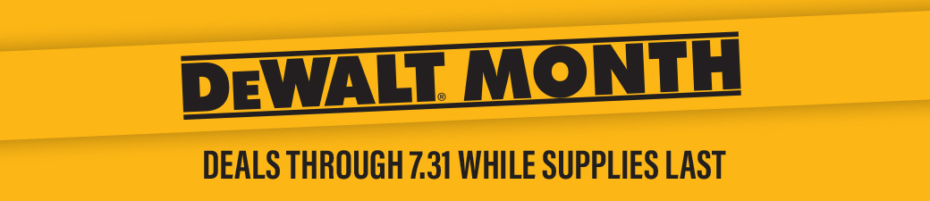 DeWALT® Month – Capitol Building Supply Inc. (CBSI)