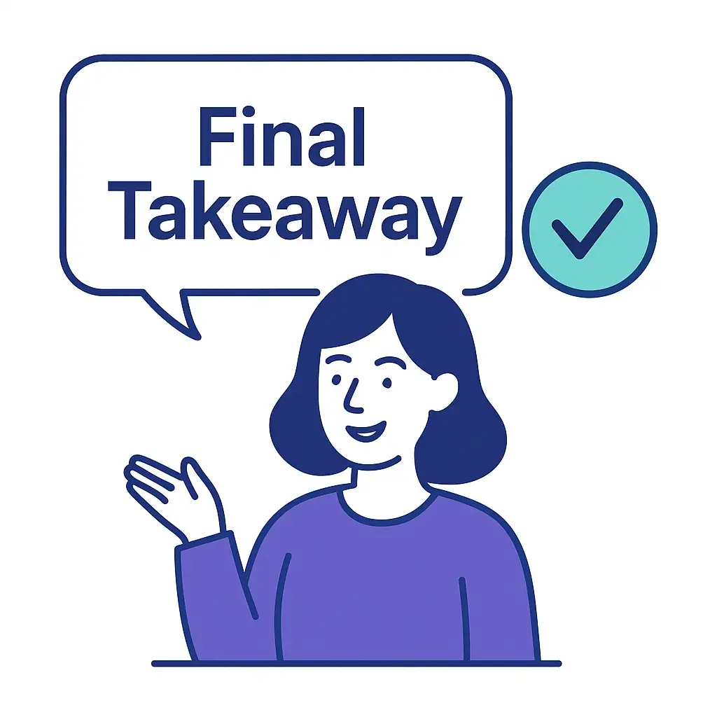 A person presents the final takeaway with a check mark inside a speech bubble, symbolizing completion and clarity.