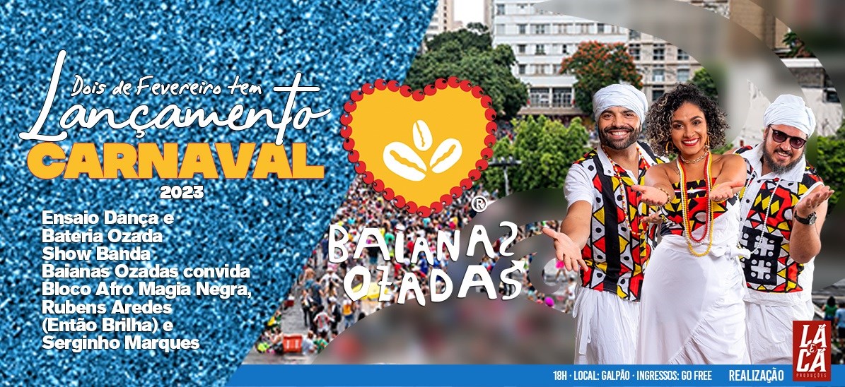 Lançamento Carnaval Baianas Ozadas 2023