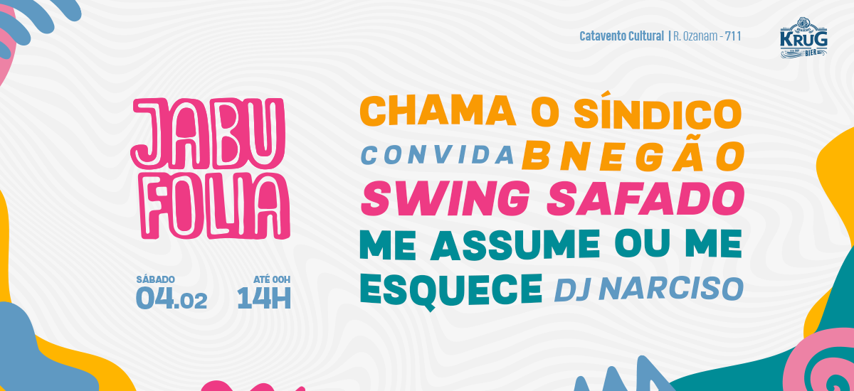 Jabú Folia - Chama o Sindico Convida BNegão - Swing Safado - Sábado 04/02 - Catavento Cultural