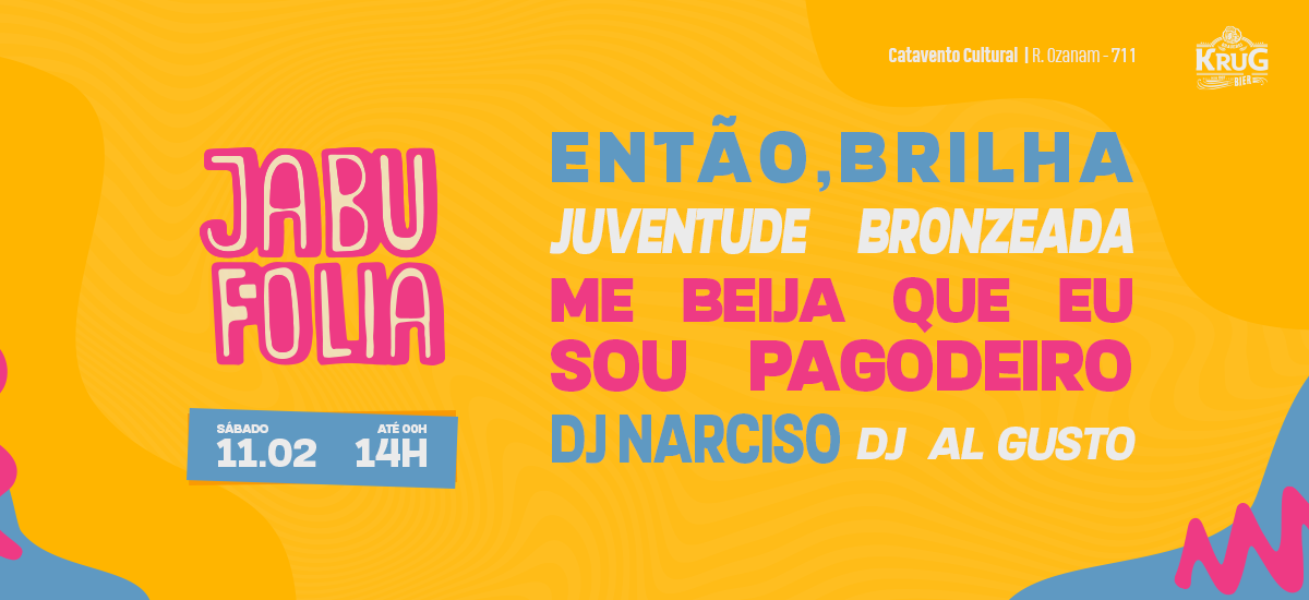 Jabú Folia - Então, Brilha - Me Beija Que Sou Pagodeiro -  Juventude Bronzeada  - Sábado 11/02 - Cat