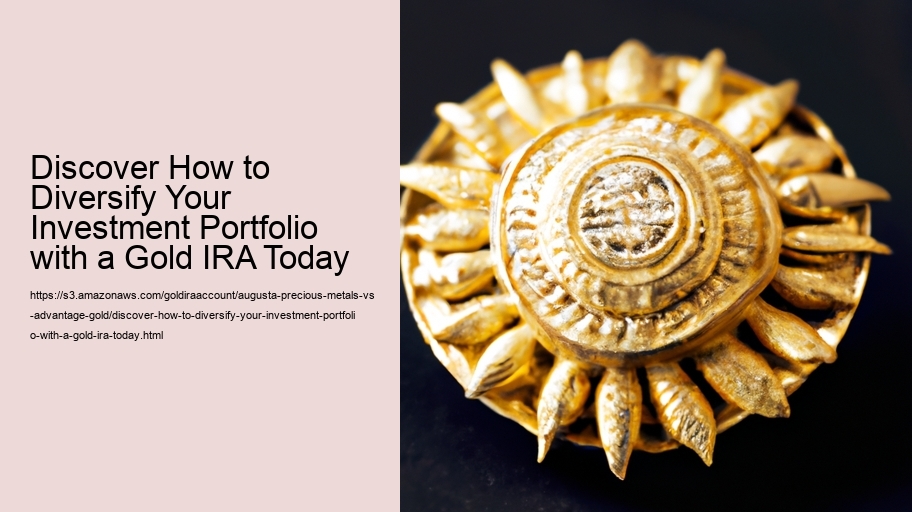 Discover How to Diversify Your Investment Portfolio with a Gold IRA Today  Discover How to Diversify Your Investment Portfolio with a Gold IRA Today