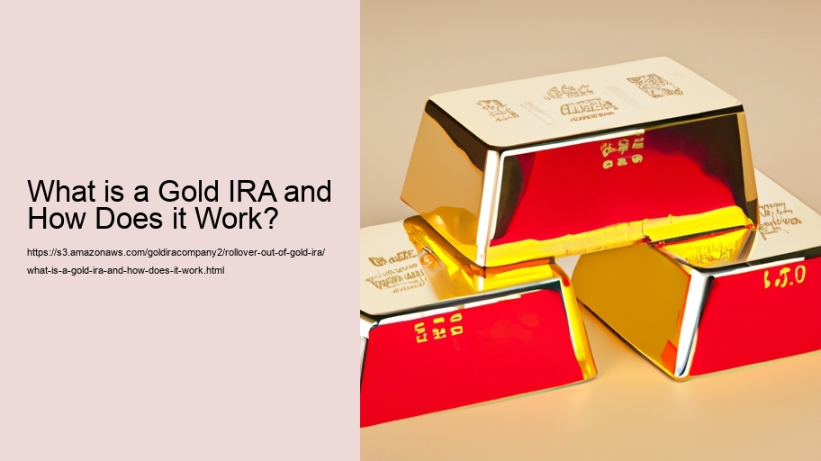 What is a Gold IRA and How Does it Work?