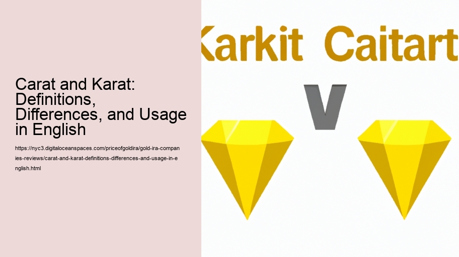 Carat and Karat: Definitions, Differences, and Usage in English