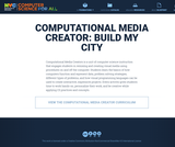 Computational Media Creator: Build My City (Grades 3-5) Computational Media Creator: Build My City (Grades 3-5)