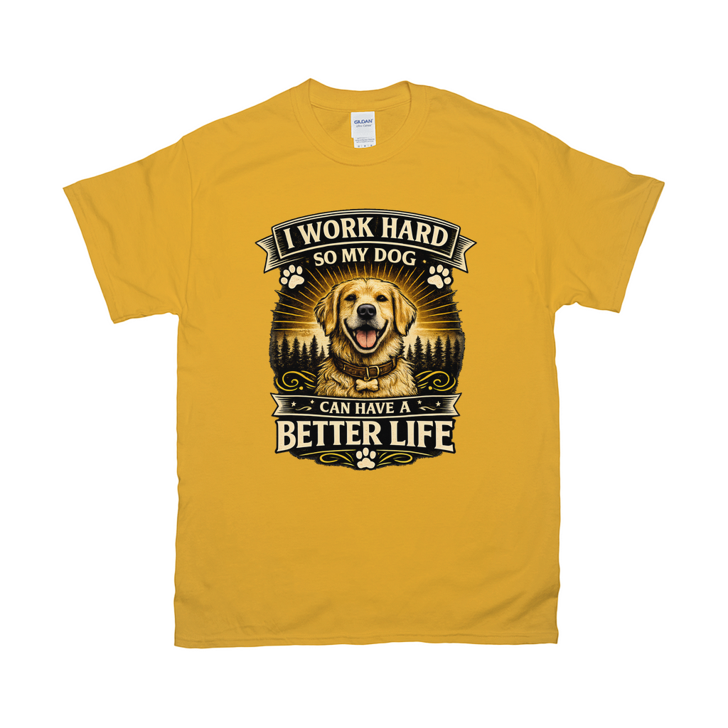 Working Hard for My Dog Shirt