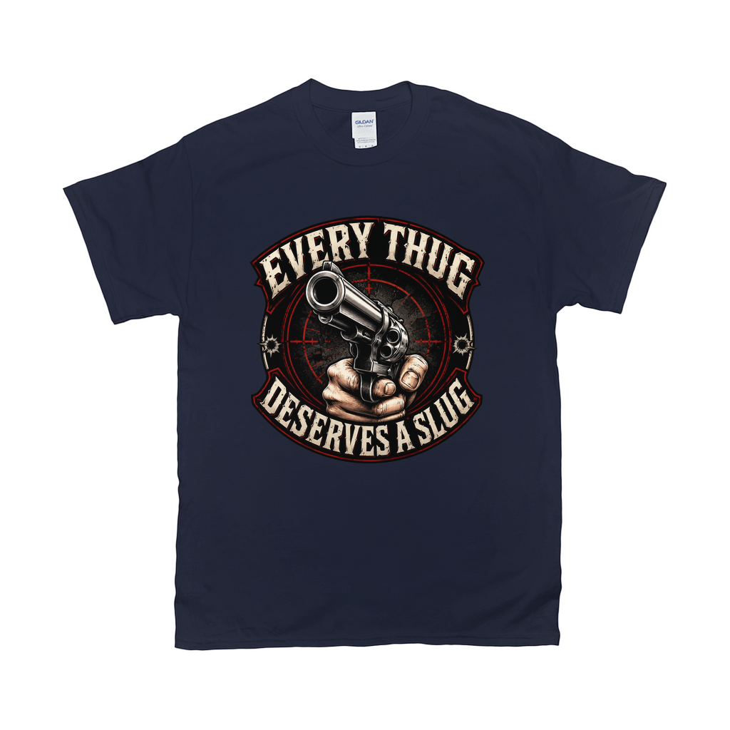 Every Thug Deserves A Slug