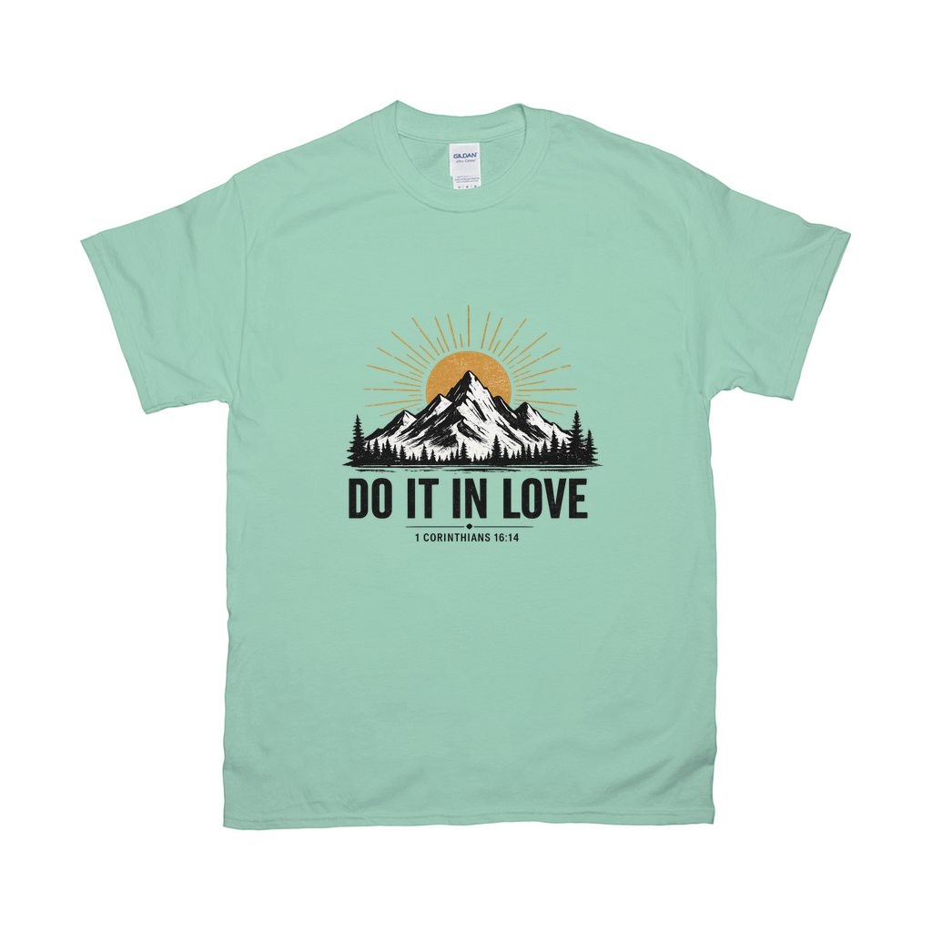 Do It In Love – 1 Corinthians 16:14 Shirt