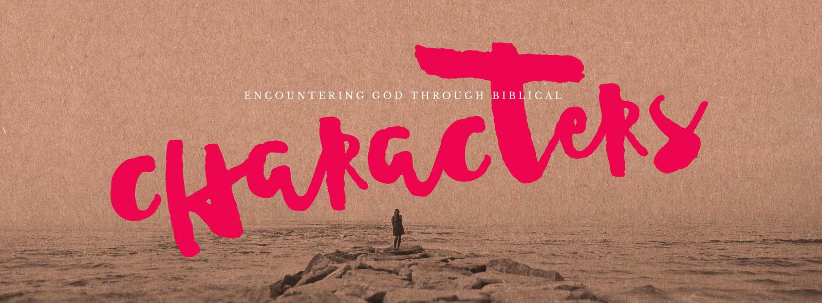 Encountering God Through Biblical Characters – Lindale