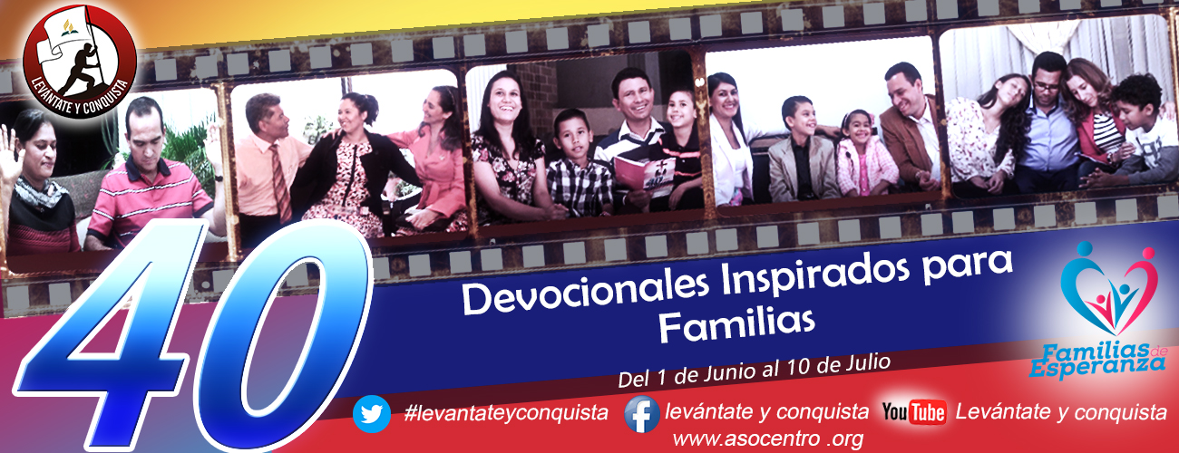 40 DIAS DE ORACIÓN FAMILIAR  01 DE JUNIO AL 10 DE JULIO
