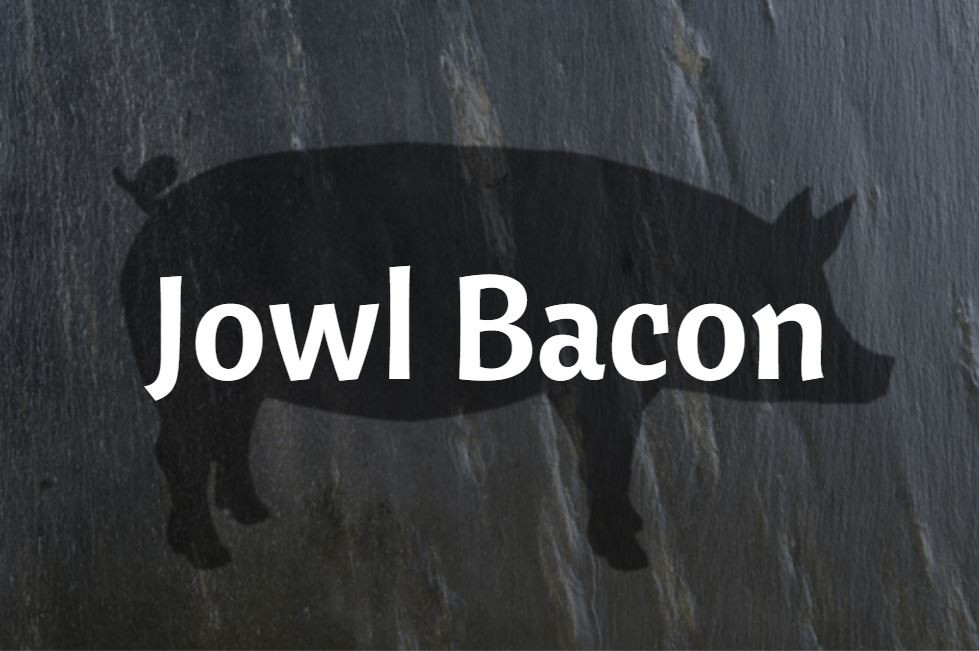 Jowl Bacon Green Fire Farm