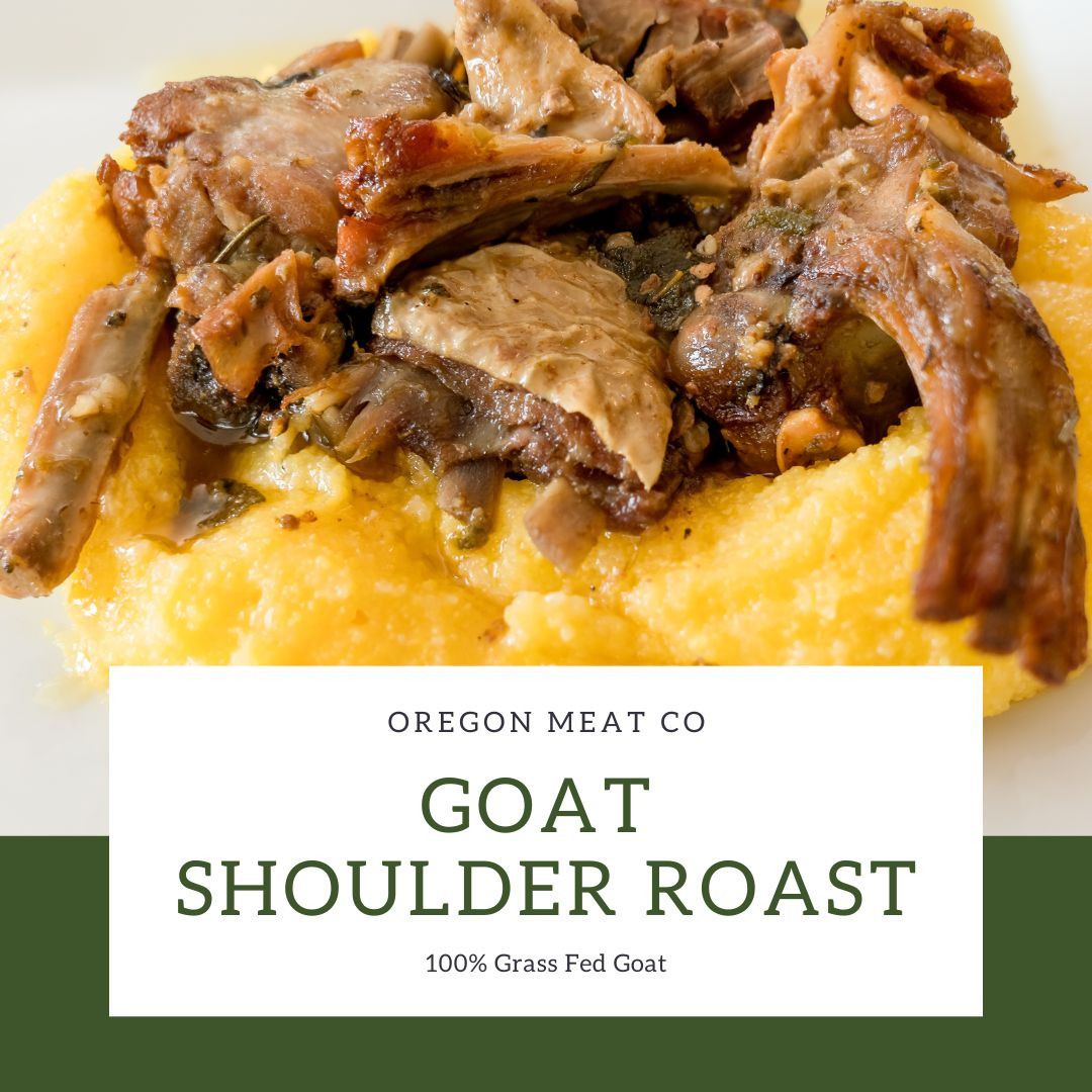 Goat Shoulder Roast Rossallini Farm & Oregon Meat Co