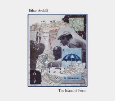 Ethan Ardelli - The Island of Form