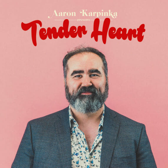 Aaron Karpinka - Tender Heart