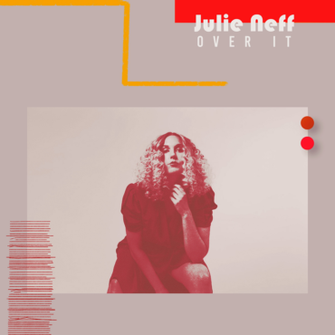 Julie Neff - Over It