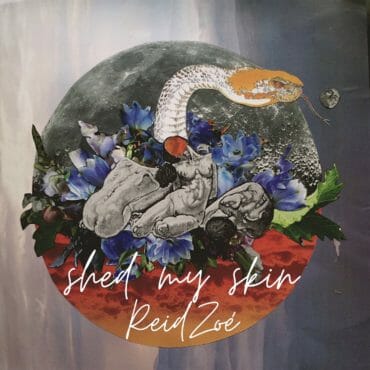 Reid Zoé - Shed My Skin