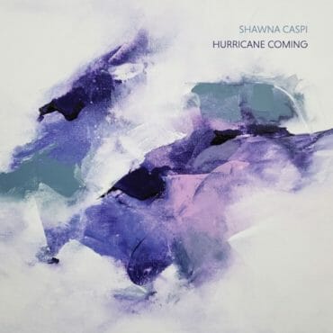 Shawna Caspi, “Hurricane Coming”