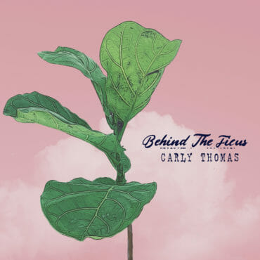 Carly Thomas - Behind the Ficus